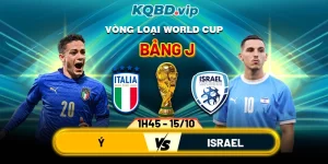 Soi-Kèo-Ý-Vs-Israel-1h45-15_10-Bảng-J-Vòng-Loại-World-Cup-2026